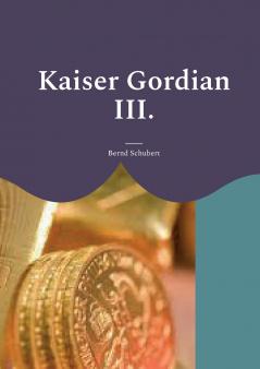 Kaiser Gordian III.