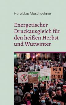 Energetischer Druckausgleich für den heißen Herbst und den Wutwinter