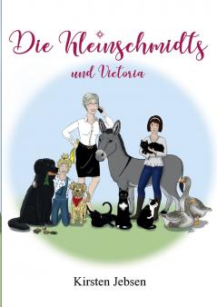 Die Kleinschmidts und Victoria