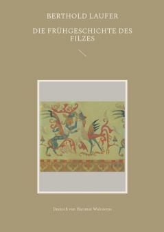 Die Frühgeschichte des Filzes