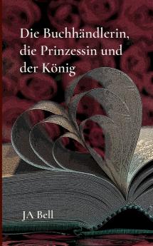 Die Buchhändlerin die Prinzessin und der König