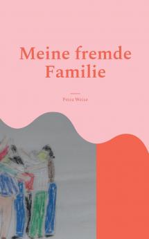 Meine fremde Familie