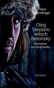 Oleg Stepanowitsch Betonsky Herrscher von Ruzzansky
