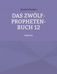 Das Zwölf-Propheten-Buch 12
