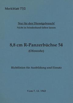 Merkblatt 77/2 88 cm R-Panzerbüchse 54 (Ofenrohr) Richtlinien für Ausbildung und Einsatz