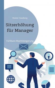 Sitzerhöhung für Manager