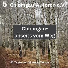 Chiemgau - abseits vom Weg