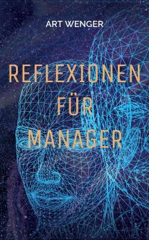 Reflexionen für Manager