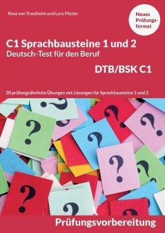 C1 Sprachbausteine Deutsch-Test für den Beruf BSK/DTB C1