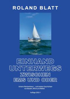 Einhand unterwegs zwischen Ems und Oder