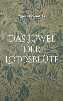 Das Juwel der Lotosblüte