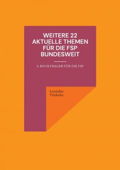 Weitere 22 aktuelle Themen für die FSP bundesweit