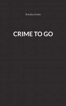 Crime to go