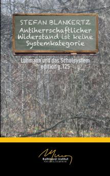 Antiherrschaftlicher Widerstand ist keine Systemkategorie