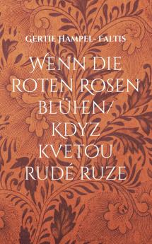 Wenn die roten Rosen blühen/ Kdyz kvetou rudé ruze