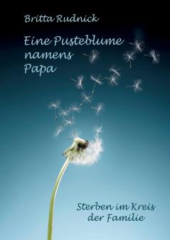 Eine Pusteblume namens Papa