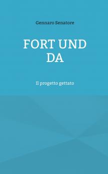 Fort und Da