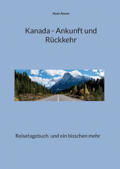 Kanada - Ankunft und Rückkehr