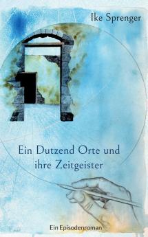 Ein Dutzend Orte und ihre Zeitgeister