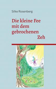 Die kleine Fee mit dem gebrochenen Zeh