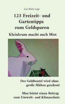 123 Freizeit- und Gartentipps zum Geldsparen