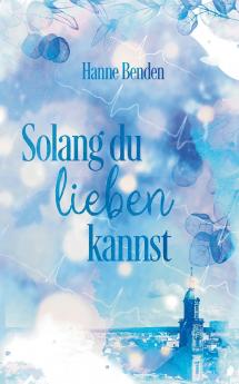 Solang du lieben kannst