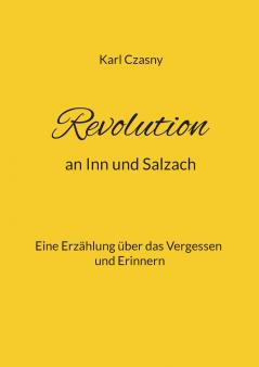 Revolution an Inn und Salzach