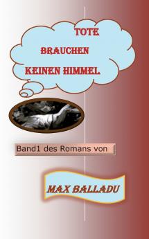 Tote brauchen keinen Himmel