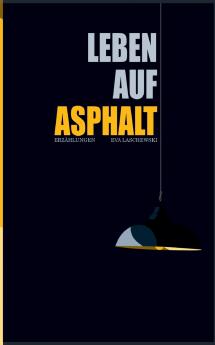 Leben auf Asphalt