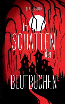 Im Schatten der Blutbuchen