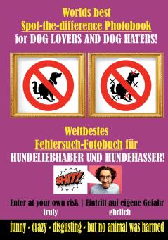 Weltbestes Hundekacke Fehlersuch-Fotobuch für Hundeliebhaber und Hundehasser!