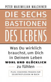 Die sechs Bastionen des Lebens