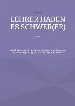 Lehrer haben es schwer(er) ...