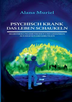 Psychisch krank das Leben schaukeln