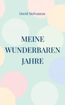 Meine wunderbaren Jahre
