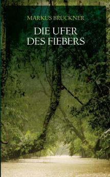 Die Ufer des Fiebers