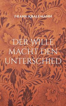 Der Wille macht den Unterschied