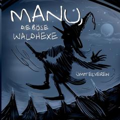 Manu die böse Waldhexe