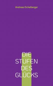 Die Stufen des Glücks