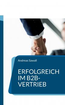 Erfolgreich im B2B-Vertrieb
