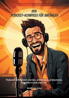 Der Podcast-Kompass für Anfänger