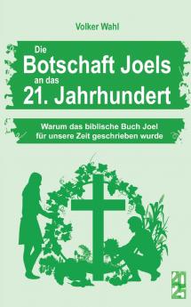 Die Botschaft Joels an das 21. Jahrhundert
