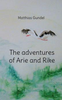 The adventures of Arie and Rike