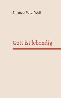 Gott ist lebendig
