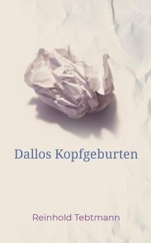 Dallos Kopfgeburten