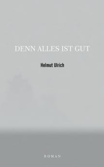 DENN ALLES IST GUT