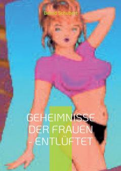 Geheimnisse der Frauen - entlüftet