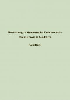 Betrachtung zu Momenten des Verkehrsvereins Braunschweig in 123 Jahren