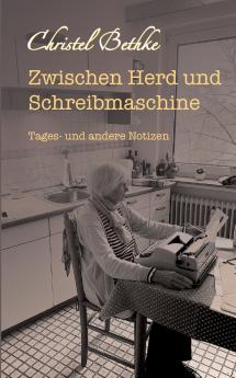 Zwischen Herd und Schreibmaschine