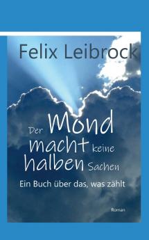 Der Mond macht keine halben Sachen